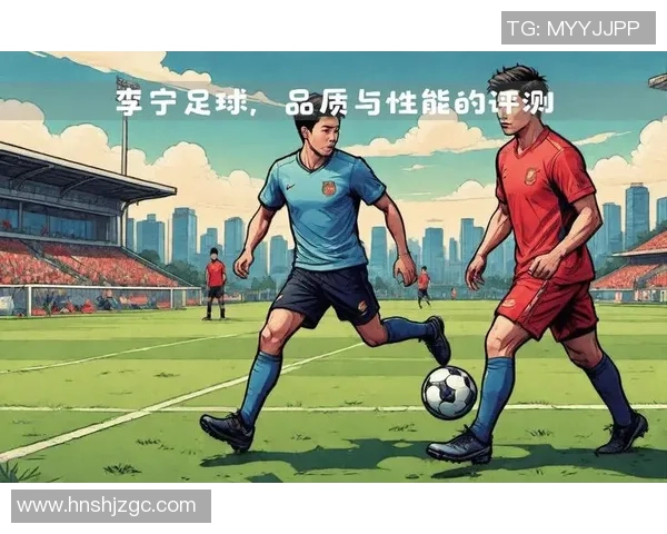 李宁品牌赞助的足球明星有哪些他们在场上场下的精彩表现